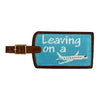 Leaving on a Plane Luggage Tag